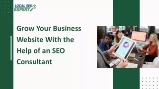 Grow Your Business Website With the Help of an SEO Consultant