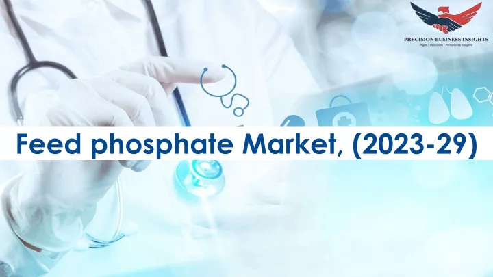 feed phosphate market 2023 29