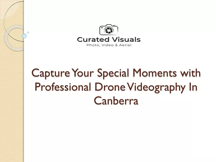 capture your special moments with professional drone videography in canberra