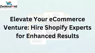 Elevate Your eCommerce Venture Hire Shopify Experts for Enhanced Results