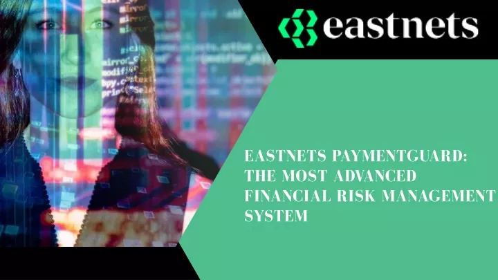eastnets paymentguard the most advanced financial