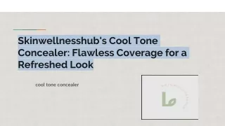 Skinwellnesshub's Cool Tone Concealer: Flawless Coverage for a Refreshed Look
