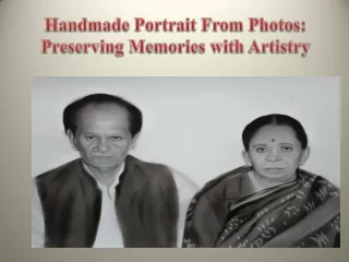 Handmade Portrait From Photos Preserving Memories with Artistry