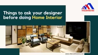 Things to ask your designer before doing Home Interior