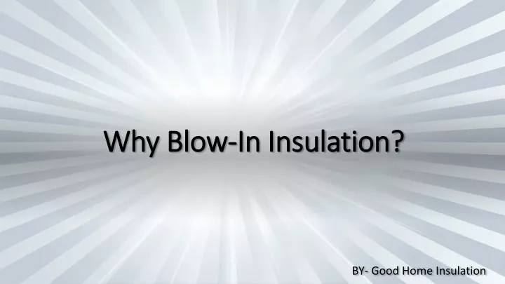 why blow in insulation