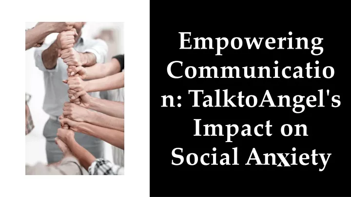 empowering communicatio n talktoangel s impact