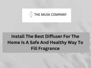 Install The Best Diffuser For The Home Is A Safe And Healthy Way To Fill fragran