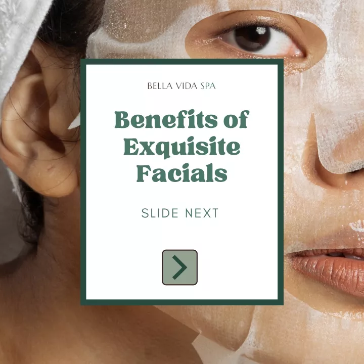 benefits of exquisite facials
