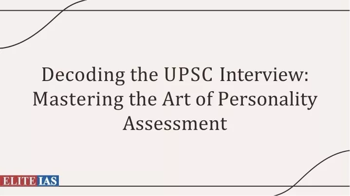 decoding the upsc interview mastering the art of personality assessment