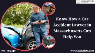 Know How a Car Accident Lawyer in Massachusetts Can Help You