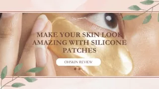 Get Your Skin Transformed With Silicone Patches | Ohskin Review