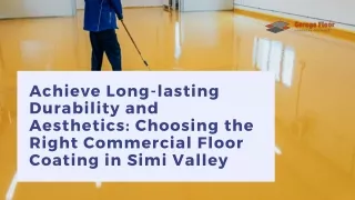 Achieve Long-lasting Durability and Aesthetics Choosing the Right Commercial Floor Coating in Simi Valley
