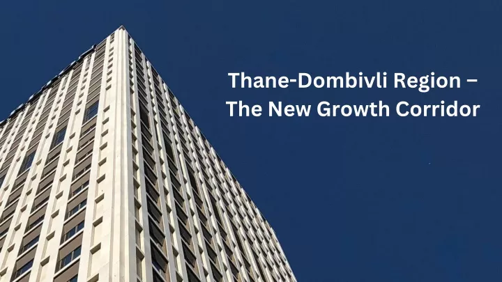 thane dombivli region the new growth corridor