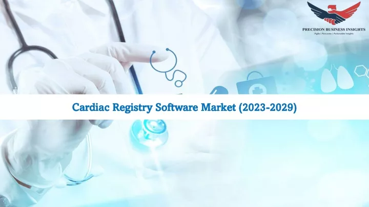cardiac registry software market 2023 2029
