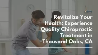 Revitalize Your Health Experience Quality Chiropractic Treatment in Thousand Oaks, CA