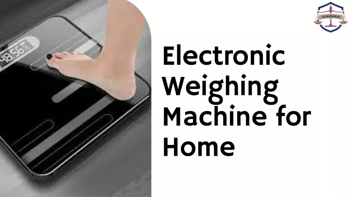 electronic weighing machine for home