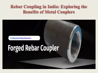Rebar Coupling in India Exploring the Benefits of Metal Couplers