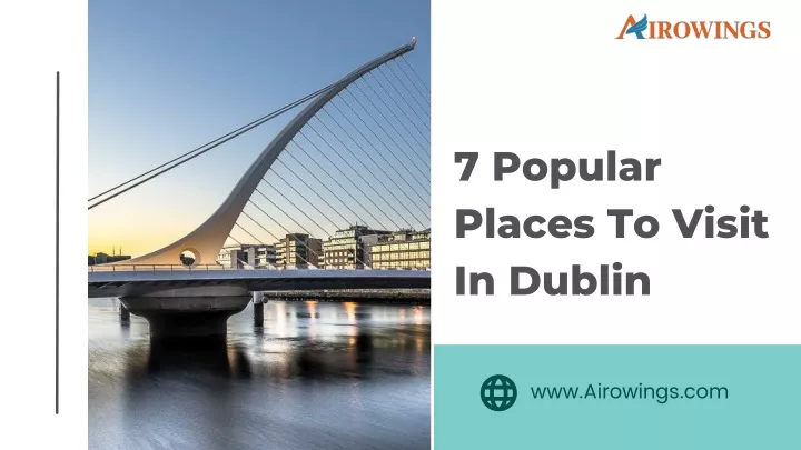 7 popular places to visit in dublin