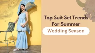 Top Suit Set Trends For Summer Wedding Season