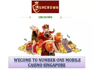 Smcrown- Best Mobile Casino Singapore 2023