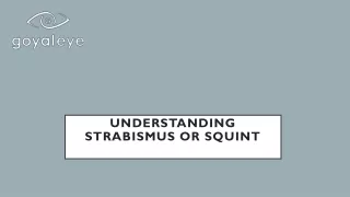 Strabismus: Symptoms, Causes and Treatment | Goyal Eye