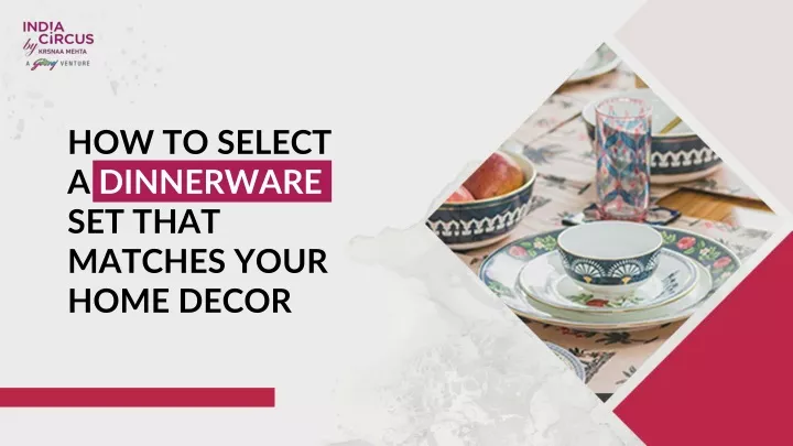 how to select a dinnerware set that matches your