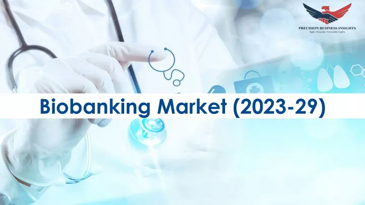 biobanking market 2023 29