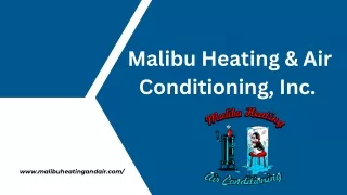Malibu Heating & Air Conditioning, Inc. Services