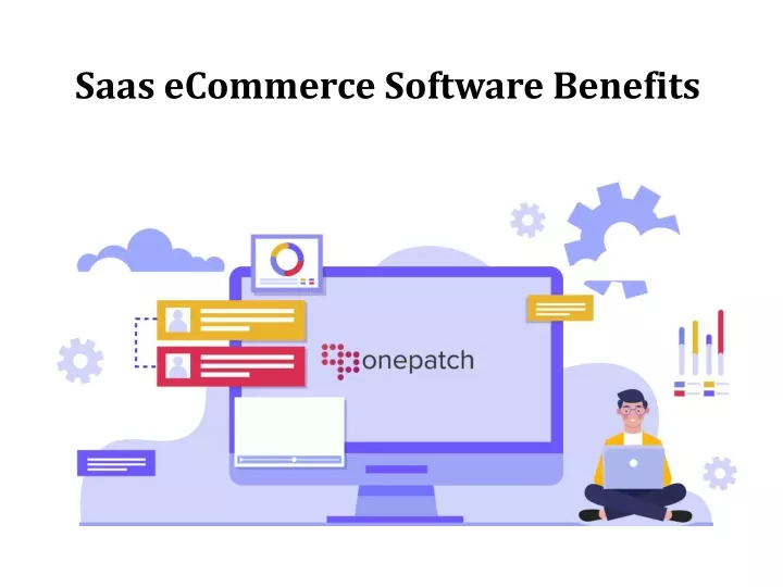 saas ecommerce software benefits