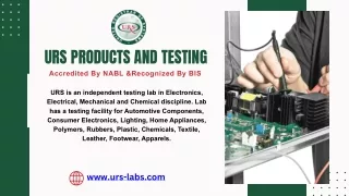 Ensuring Compliance and Safety Products Testing Services by URS