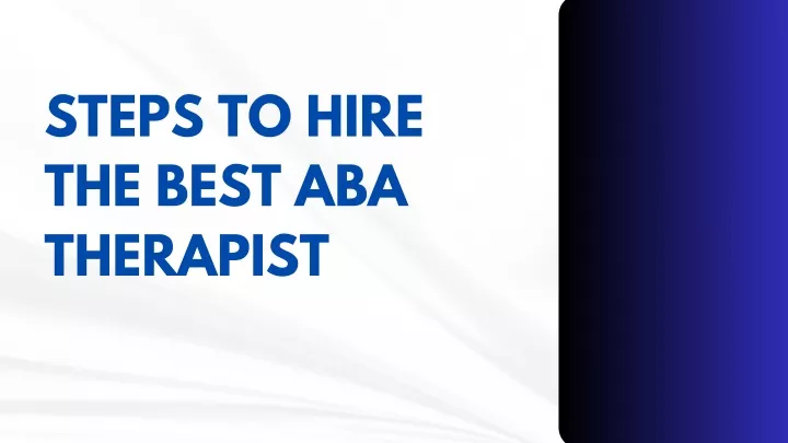 steps to hire the best aba therapist