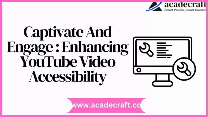 captivate and engage enhancing youtube video