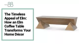How an Elm Coffee Table Transforms Your Home Décor