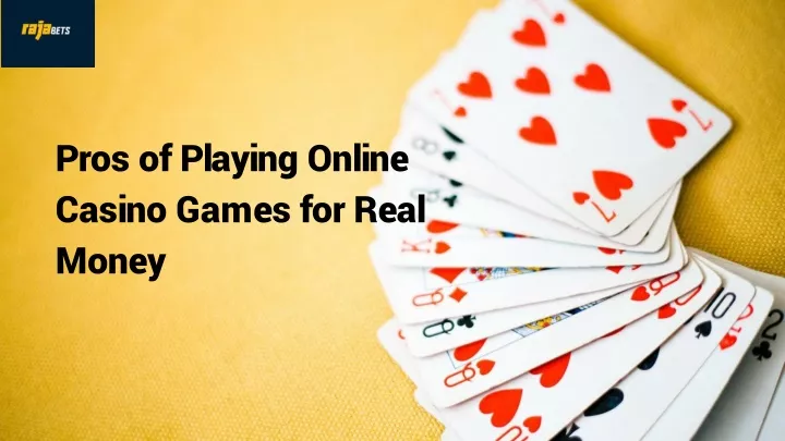 pros of playing online casino games for real money