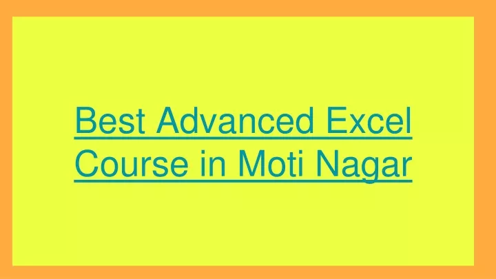 best advanced excel course in moti nagar