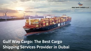 The Best Cargo Shipping Services Provider in Dubai