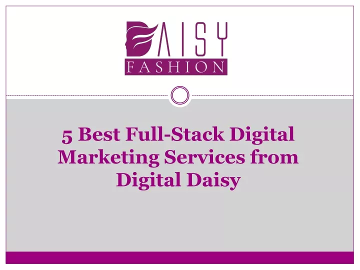 5 best full stack digital marketing services from digital daisy