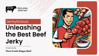 Jerkylicious: Unleashing the Best Beef Jerky