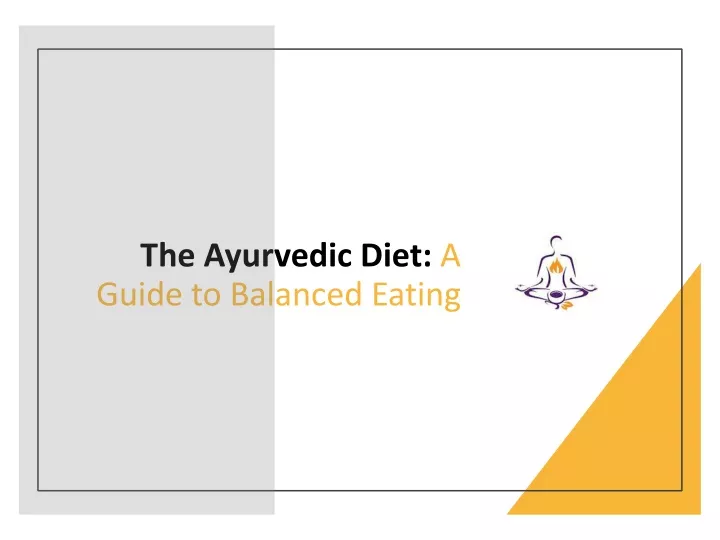 the ayurvedic diet a guide to balanced eating