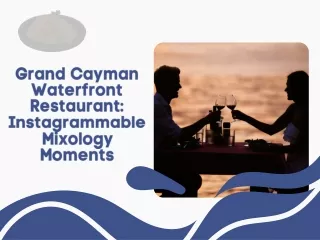 Grand Cayman Waterfront Restaurant Instagrammable Mixology Moments