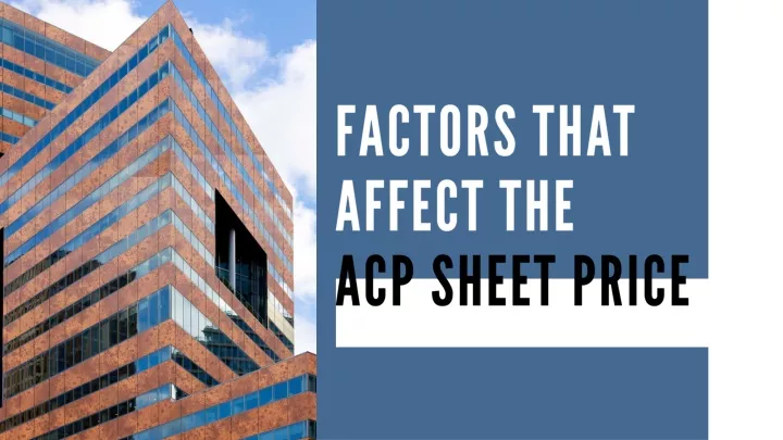 factors that affect the acp sheet price
