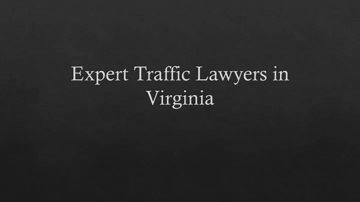 expert traffic lawyers in virginia