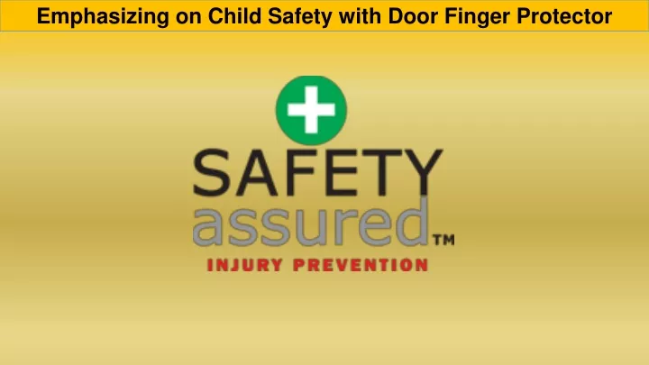 emphasizing on child safety with door finger