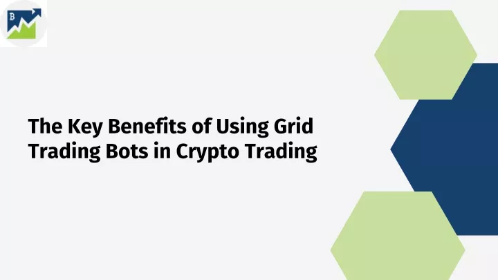 the key benefits of using grid trading bots