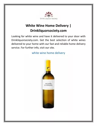 White Wine Home Delivery  Drinkliquorsociety.com