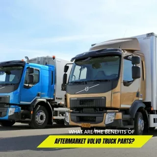What Are The Benefits Of Aftermarket Volvo Truck Parts