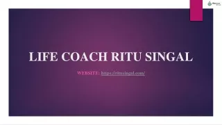 Life Coach Ritu Singal- Effective Marriage and Family Counseling