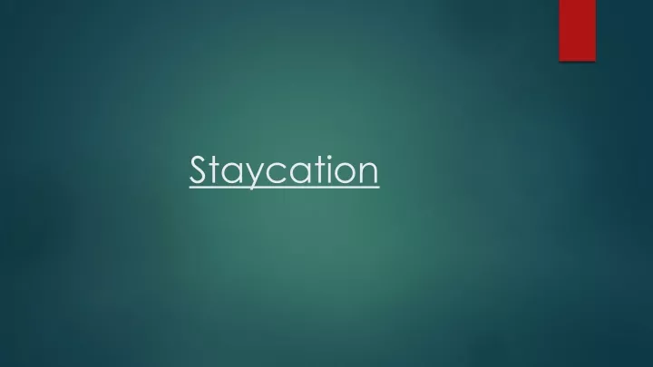 staycation