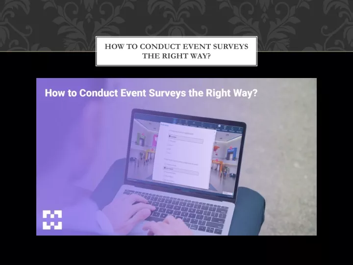 how to conduct event surveys the right way