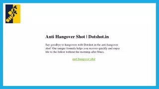 Anti Hangover Shot  Dotshot.in